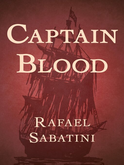 Title details for Captain Blood by Rafael Sabatini - Available